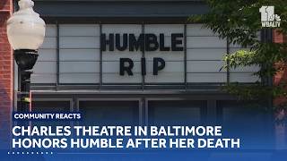 Charles Theatre in Baltimore honors Humble after her death