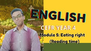 Year 4 Module 5: Eating right (reading time)