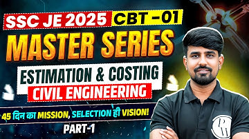 SSC JE 2025 Master Series | Estimation and Costing - 01 | SSC JE Civil Classes 2025 | SSC JE Civil