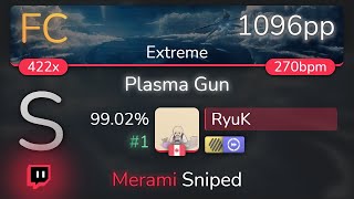 [9.62⭐Live] RyuK | Memme - Plasma Gun [Extreme]  HDDT 99.02% {#1 1096pp FC} - osu!
