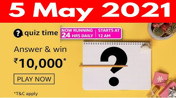 Amazon Quiz Answers today | 5 May 2021 | Win Rs 10,000 | Amazon Daily Quiz Answers today