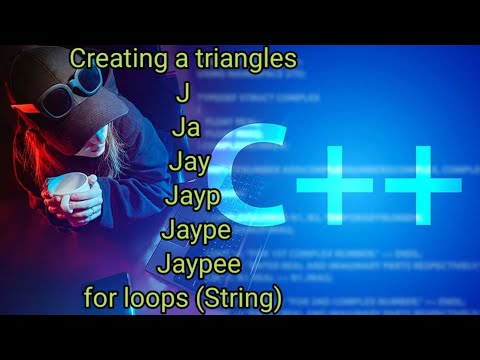Creating a triangle with for loops (String) in C++ Programming