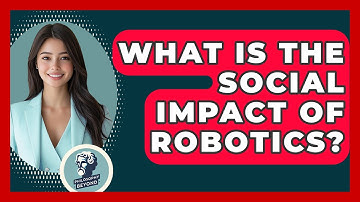 What Is The Social Impact Of Robotics? - Philosophy Beyond