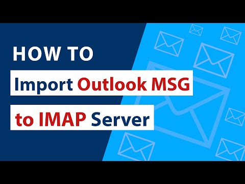 Import Outlook MSG to IMAP Server Webmail Instantly with Reliability and Accuracy