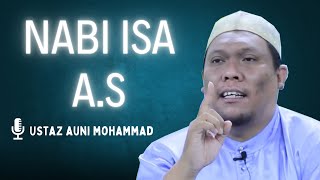 Nabi Isa a.s - Ustaz Auni Mohammad 