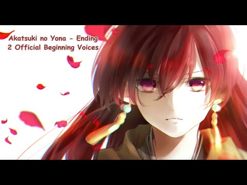 Akatsuki no Yona Ending 2 Akatsuki [OFFICIAL MAY] BEGINNIG ORCHESTRAL