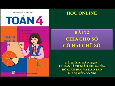 Video Toán 4: Bài 72 - Chia cho số có hai chữ số - trang 81 - youtube