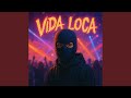 Vida Loca Super Slowed 