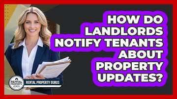 How Do Landlords Notify Tenants About Property Updates?