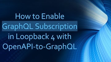 How to Enable GraphQL Subscription in Loopback 4 with OpenAPI-to-GraphQL