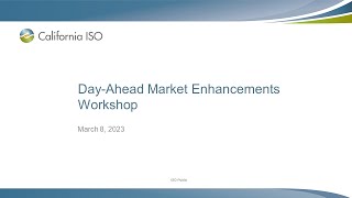 Mar 8, 2023 - Day-Ahead Market Enhancements Workshop