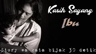 Story WA jawa bijak 30 detik-kasih ibu | pitutur jawa bijak menyentuh | snap wa jawa | quotes jawa