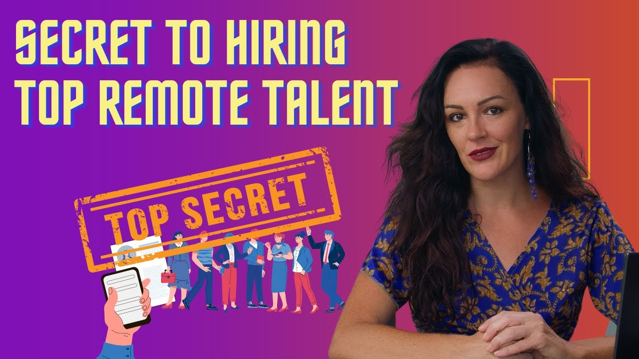 The Secret To Hiring Top Remote Talent - YouTube