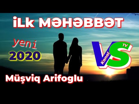 ilk  Məhəbbət SUPER ŞEİR Müşviq Arifoglu yeni 2020 sevgi şeri