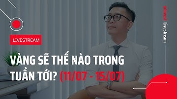 Nhận Định Thị Trường Vàng, FX & Crypto (11/07 - 15/07) - mInvest Livestream