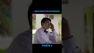 Gran gesto de un mesero parte 3