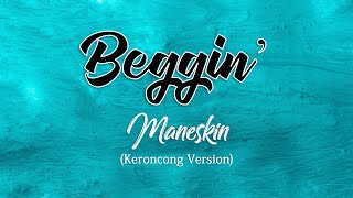 Beggin' - Maneskin (Cover & Lirik)