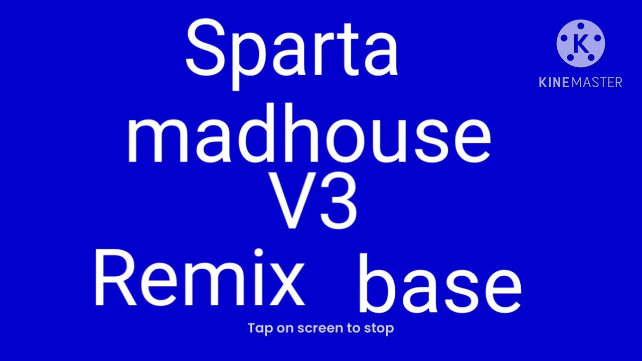 Sparta madhouse V3 Remix base