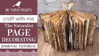 JOURNAL PAGE DECORATING TUTORIAL | PART 1🍃🌸🦋 THE NATURALIST | My Porch Prints Junk Journal Ideas