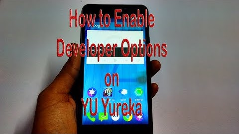 How to Enable Developer Options on YU Yureka- Tips