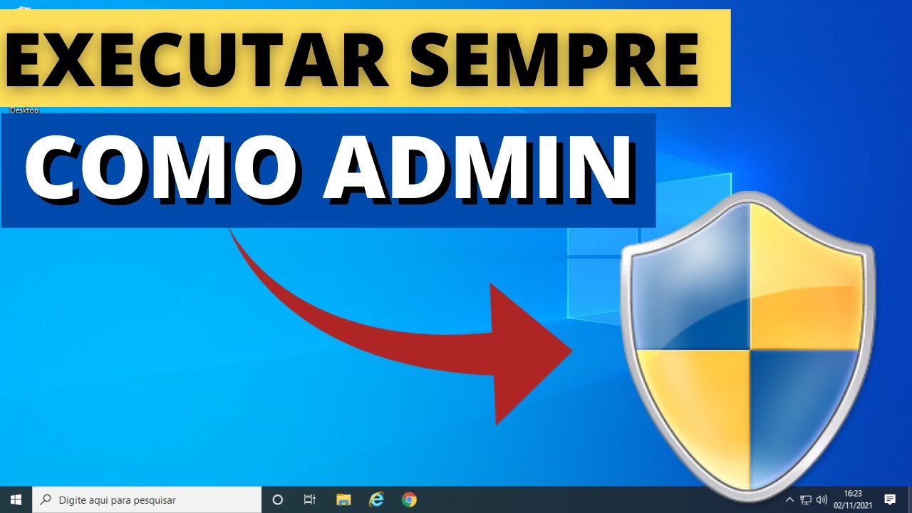 Executar programas sempre como administrador em qualquer usuário