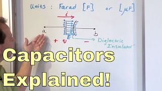 What is a Capacitor?  Learn the Physics of Capacitors & How they work - Basic Electronics Tutorial