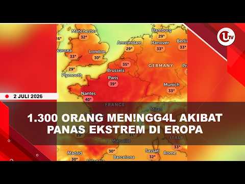 WHO MENDATA 1.300 ORANG MENINGGAL AKIBAT GELOMBANG PANAS DI EROPA | U-NEWS