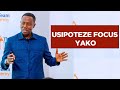 Vitu Vinavyopoteza Focus Yako Kwenye Maisha - Joel Nanauka