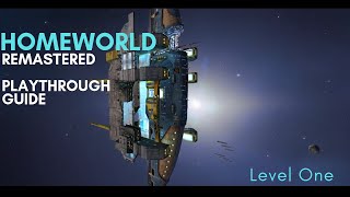 Homeworld Remastered Guide Level 1