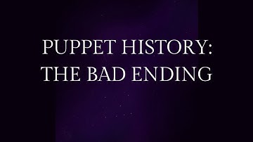 Puppet History: The Bad Ending (animation)