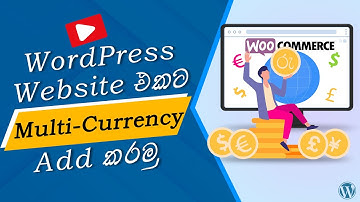 Add Multi-Currency to Your WordPress Website with Currency Switcher - WordPress Sinhala Tutorial