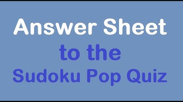 Sudoku Primer 309 - Answer Sheet to Video #308 Pop Quiz