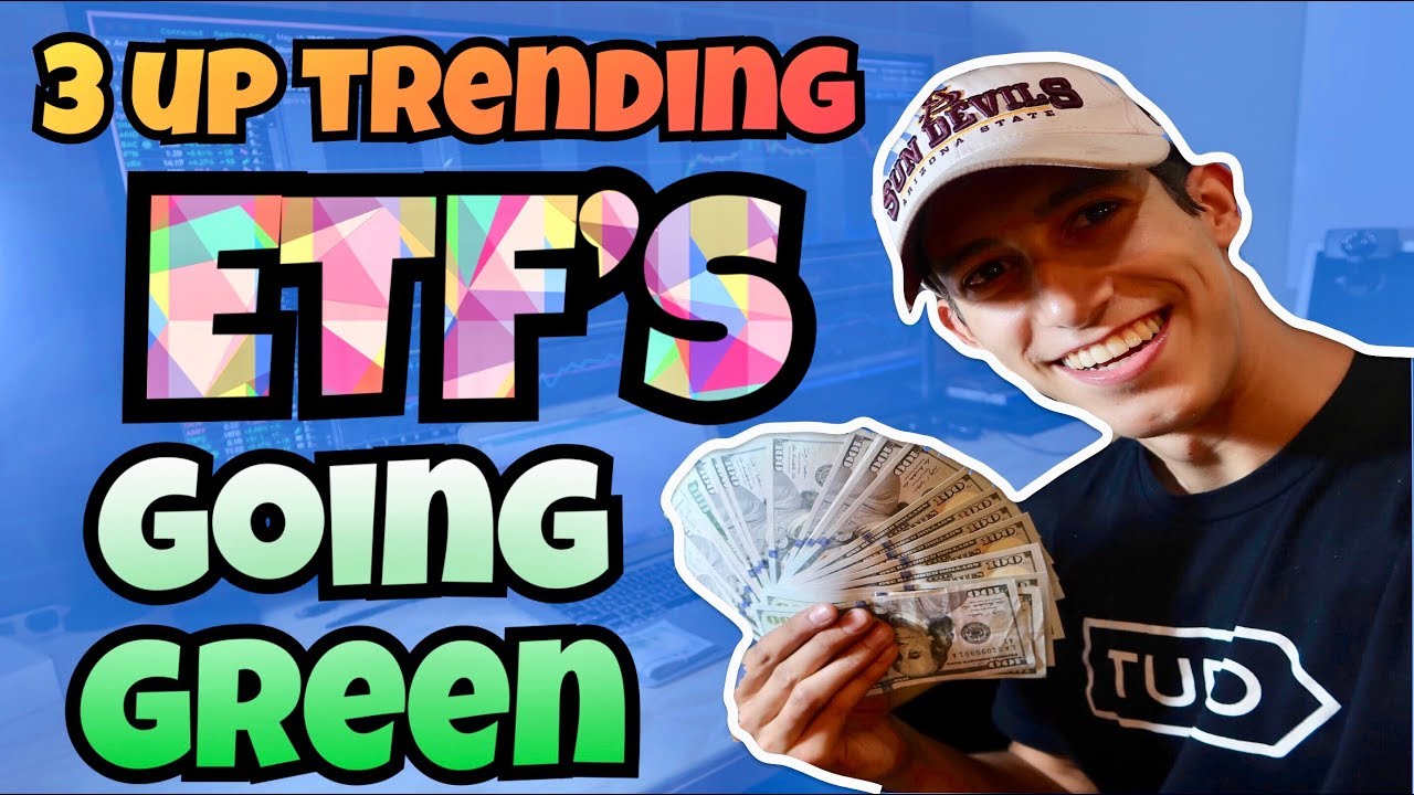 My Top 3 ETF’S That Are Trending Up & Going Green | January 2018 My Top 3 ETF’S That Are Trending Up & Going Green | January 2018
