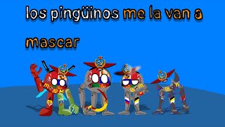 los pingüinos me la van a mascar but CountryBall