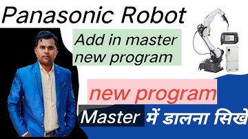 How to Add new program in master Panasonic robot 🔥 How to create Master program Panasonic robot