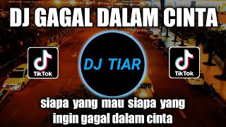 DJ GAGAL DALAM CINTA REMIX TIKTOK VIRAL FULL BASS