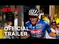 Tour de France: Unchained | Official Trailer | Netflix