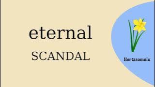 SCANDAL 「eternal」 Lyrics [Kan/Rom/Eng]