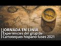 Jornada &quot;Experiències del grup de Cartoteques públiques hispano-luses Ibercarto l&#39;any 2021&quot;