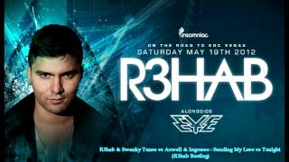 R3hab & Swanky Tunes - Sending My Love vs Tonight (R3hab Bootleg)
