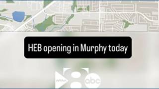 HEB opening in Murphy today