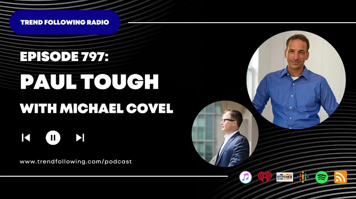 Ep. 797: Paul Tough Interview with Michael Covel on Trend Following Radio