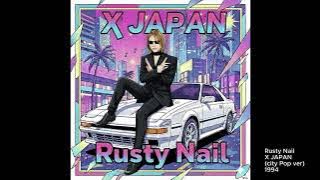 Rusty Nail / XJAPAN - City Pop ver.｜Arrangers Cover｜