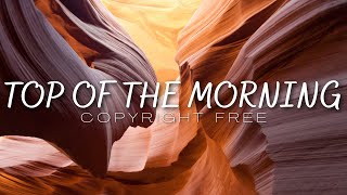 TrackTribe - Top Of The Morning [Copyright Free]