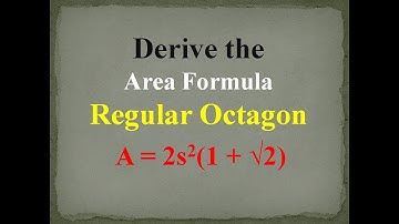 Area Formula of Regular Octagon (derived)