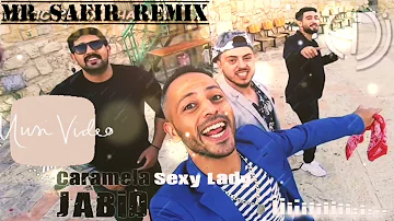 JABiD | Caramela Sexy Lady | كرملة السكسي ليدي | Mr Safir Remix | Club Mix
