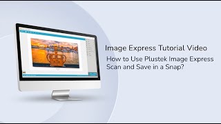 Image Express- How to use Plustek Image Express Scan and Save in a Snap? screenshot 1