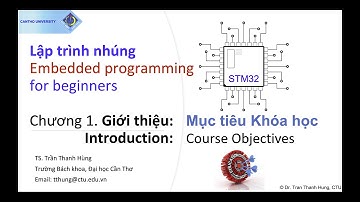 Lập trình nhúng STM32 - Chương 1.2. Mục tiêu lớp học và Chương 1| STM32 Embedded programming