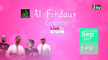 Al Firdaus Ensemble Live In NYC | iTVusa