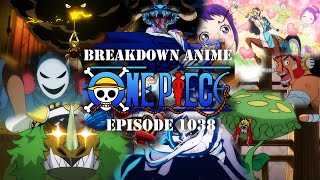 Breakdown Anime One Piece Episode1038【REVIEW ANIME ONE PIECE EPS 1038】